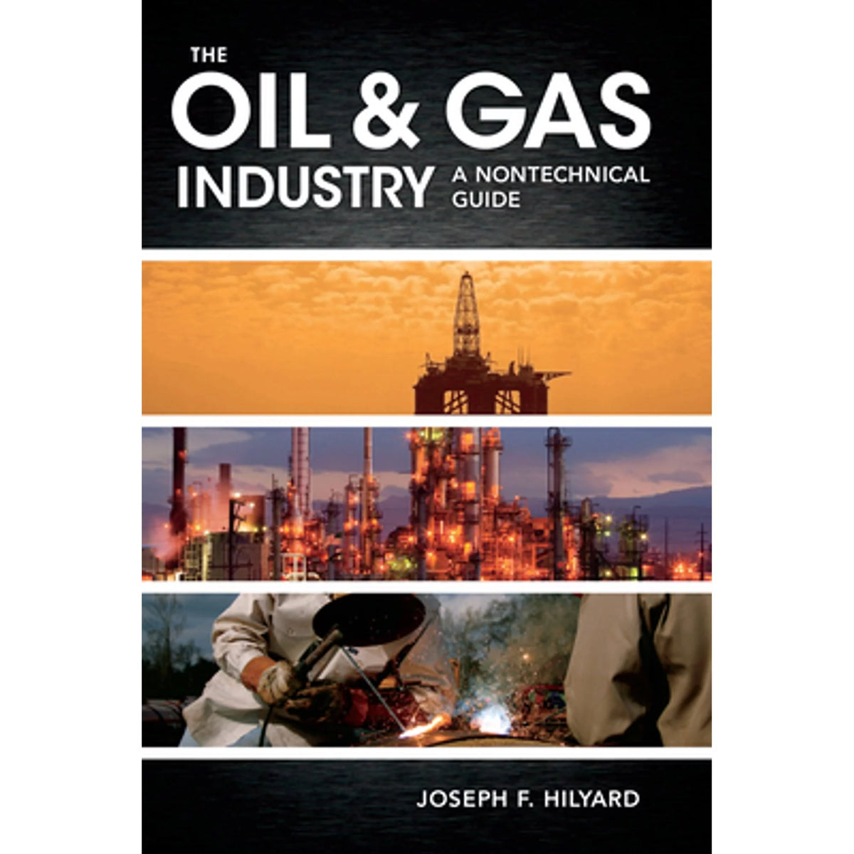 Pre-Owned The Oil & Gas Industry: A Nontechnical Guide Hardcover E9847