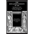The King James Version at 400: Assessing Its Genius as Bible Translation and Its Literary (Hardcover) N4155